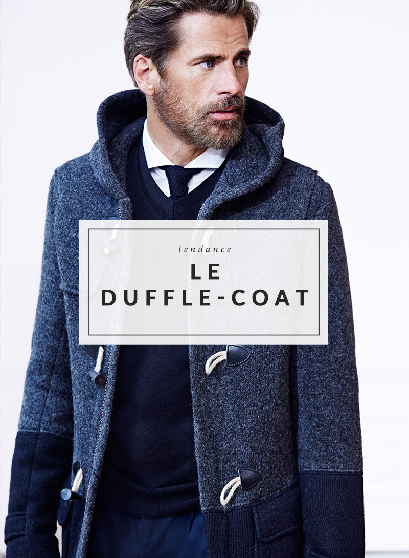 Tendance - Le dufflecoat - The Men Times par Faubourg Saint Sulpice - Dufflecoat Mango